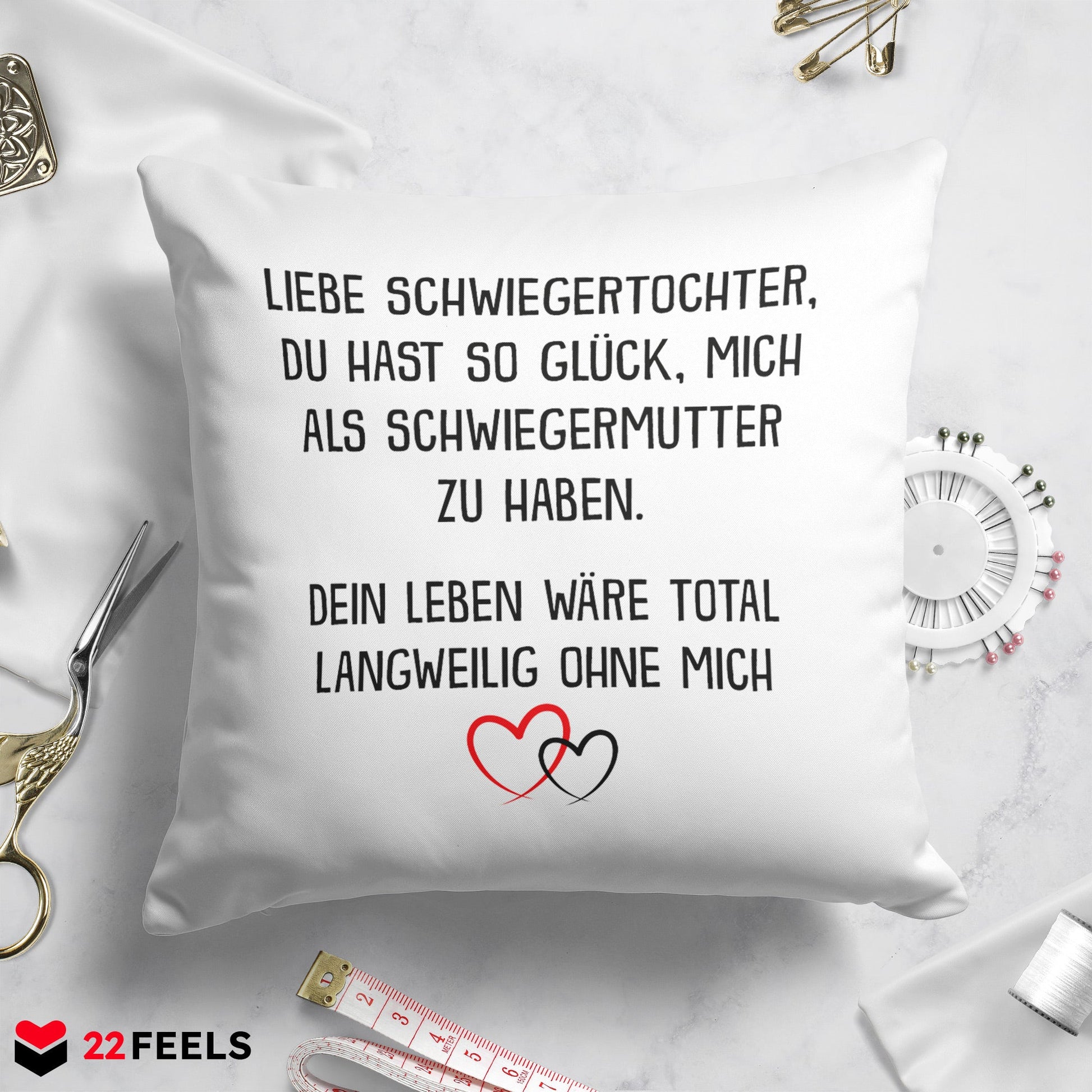 22Feels® Schwiegertochter Geschenk von der Schwiegermama - Kissen mit Spruch (Weiss 40x40cm)-Kissen Weiss 40x40-22Feels