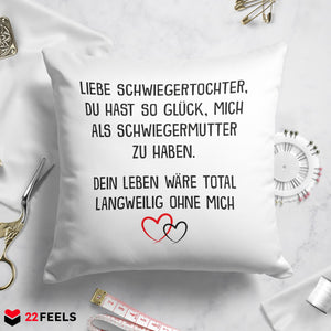 22Feels® Schwiegertochter Geschenk von der Schwiegermama - Kissen mit Spruch (Weiss 40x40cm)-Kissen Weiss 40x40-22Feels
