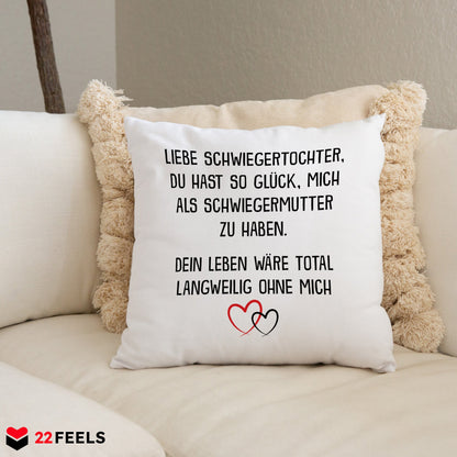 22Feels® Schwiegertochter Geschenk von der Schwiegermama - Kissen mit Spruch (Weiss 40x40cm)-Kissen Weiss 40x40-22Feels