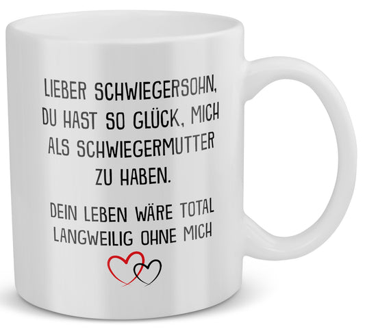 22Feels® Schwiegersohn Geschenk von Schwiegermama - Tasse mit Spruch: Glück mich zu haben (Weiss, 320ml)-Weisse Tasse 320ml-22Feels