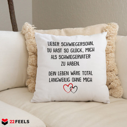 22Feels® Schwiegersohn Geschenk vom Schwiegerpapa - Kissen mit Spruch (Weiss 40x40cm)-Kissen Weiss 40x40-22Feels
