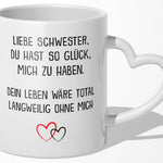 22Feels® Schwester Geschenk - Tasse mit Spruch (Herzhenkel, Weiss, 320ml)-Tasse Weiss Herzhenkel 320ml-22Feels