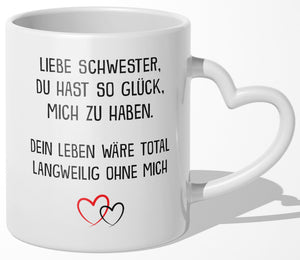 22Feels® Schwester Geschenk - Tasse mit Spruch (Herzhenkel, Weiss, 320ml)-Tasse Weiss Herzhenkel 320ml-22Feels