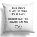 22Feels® Bruder Geschenk - Kissen mit Spruch (Weiss 40x40cm)-Kissen Weiss 40x40-22Feels