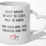 22Feels® Bruder Geschenk - Tasse mit Spruch (Herzhenkel, Weiss, 320ml)-Tasse Weiss Herzhenkel 320ml-22Feels