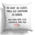 22Feels® Ehefrau Geschenk zum Hochzeitstag, Valentinstag etc. - Kissen mit Spruch (Weiss 40x40cm)-Kissen Weiss 40x40-22Feels