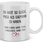 22Feels® Ehefrau Geschenk zum Hochzeitstag, Valentinstag etc. - Tasse mit Spruch: Glück mich zu haben (Weiss, 320ml)-Weisse Tasse 320ml-22Feels