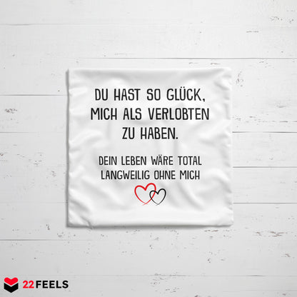 22Feels® Verlobte Geschenk - Kissen mit Spruch (Weiss 40x40cm)-Kissen Weiss 40x40-22Feels