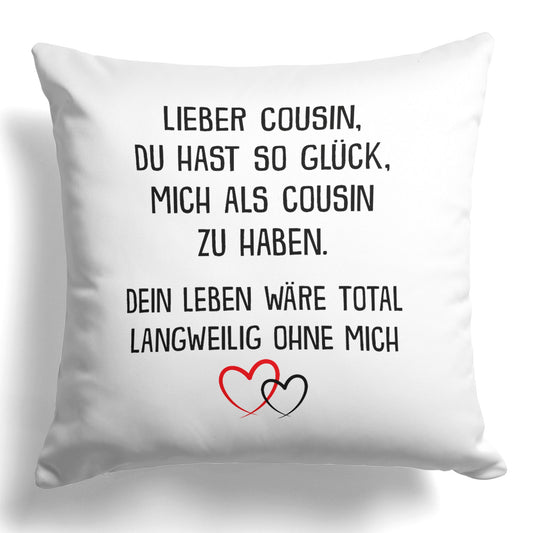 22Feels® Cousin Geschenk - Kissen mit Spruch (Weiss 40x40cm)-Kissen Weiss 40x40-22Feels