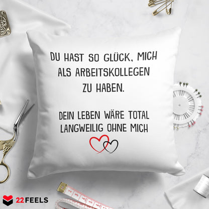 22Feels® Geschenk für Arbeitskollegen von einem männlichen Arbeitskollegen - Kissen mit Spruch (Weiss 40x40cm)-Kissen Weiss 40x40-22Feels