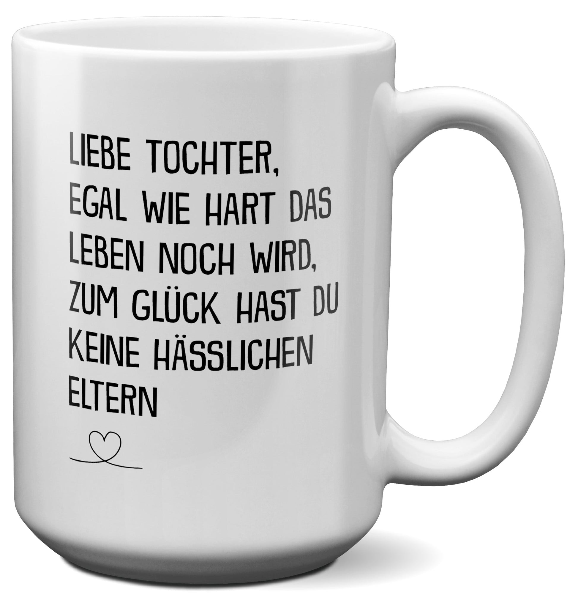 22Feels® Tochter Geschenk - XL Tasse mit Spruch (Weiss, 440ml)-Weisse XL Tasse 440ml-22Feels