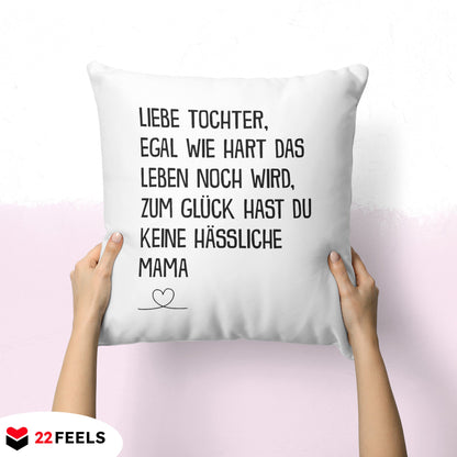22Feels® Tochter Geschenk von der Mama - Kissen mit Spruch (Weiss 40x40cm)-Kissen Weiss 40x40-22Feels