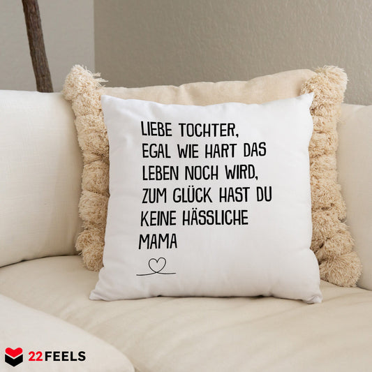 22Feels® Tochter Geschenk von der Mama - Kissen mit Spruch (Weiss 40x40cm)-Kissen Weiss 40x40-22Feels