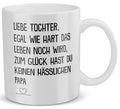 22Feels® Geschenk für Tochter von Papa - Tasse mit Spruch: Egal Wie Hart (Weiss, 320ml)-Weisse Tasse 320ml-22Feels