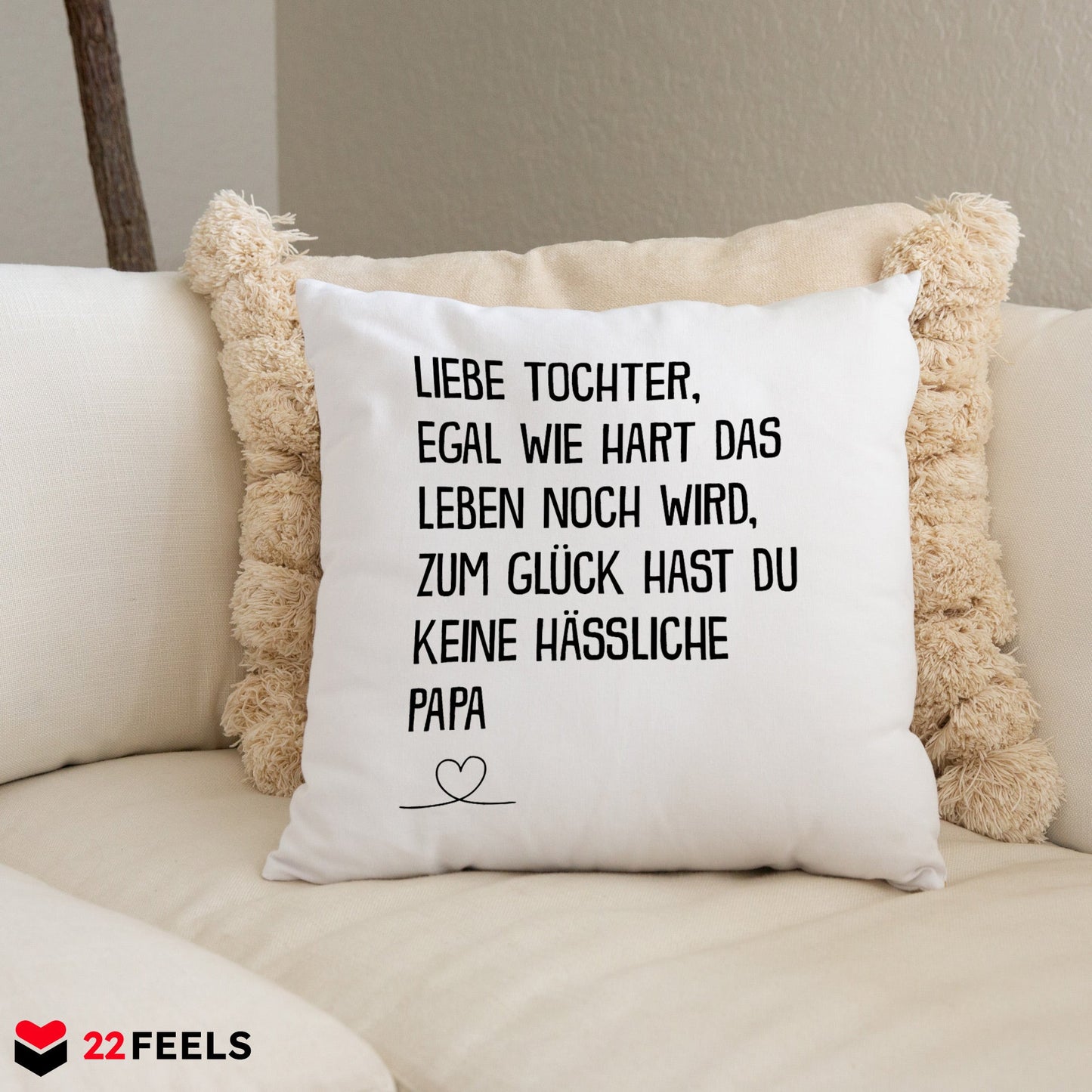 22Feels® Tochter Geschenk vom Papa - Kissen mit Spruch (Weiss 40x40cm)-Kissen Weiss 40x40-22Feels