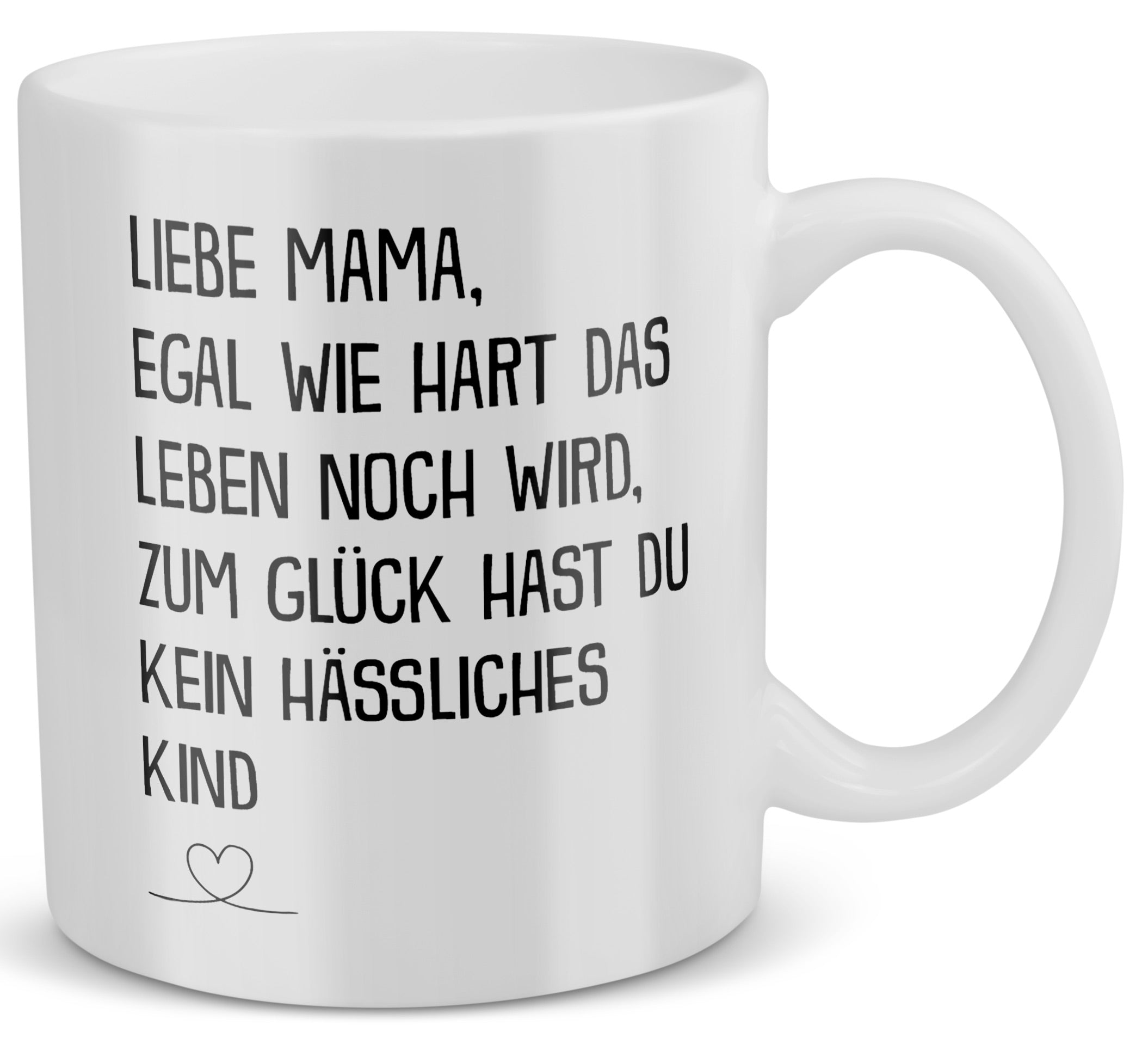 22Feels® Geschenk für Mamas - Tasse mit Spruch: Egal Wie Hart (Weiss, 320ml)-Weisse Tasse 320ml-22Feels
