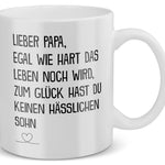 22Feels® Geschenk für Papa von Sohn - Tasse mit Spruch: Egal Wie Hart (Weiss, 320ml)-Weisse Tasse 320ml-22Feels