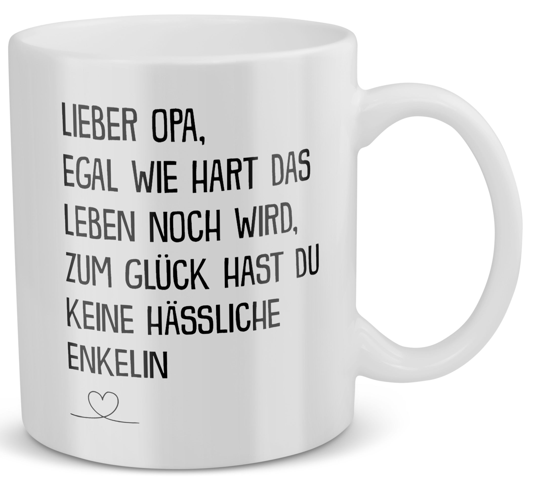 22Feels® Geschenk für Opas von Enkelin - Tasse mit Spruch: Egal Wie Hart (Weiss, 320ml)-Weisse Tasse 320ml-22Feels