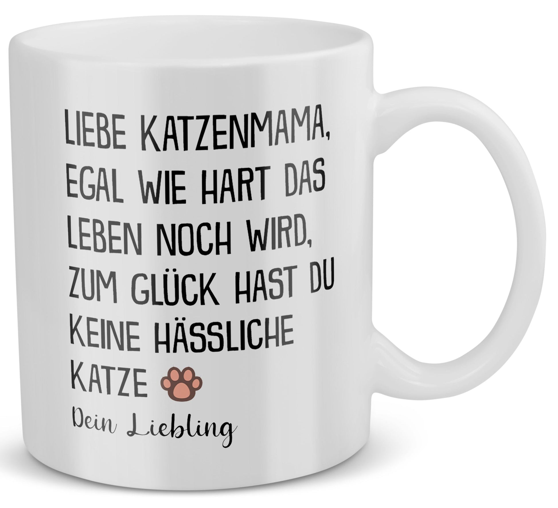 22Feels® Geschenk für Katzenmama - Tasse mit Spruch: Egal Wie Hart (Weiss, 320ml)-Weisse Tasse 320ml-22Feels