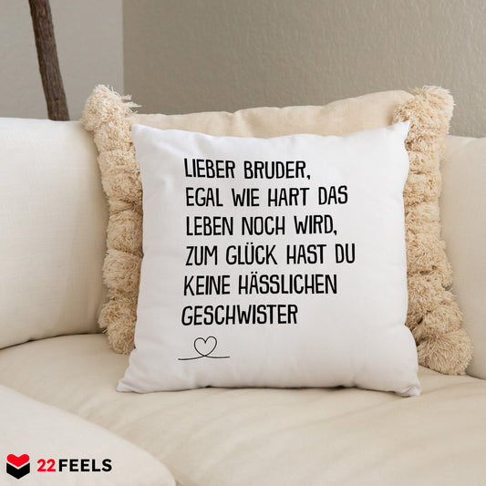 22Feels® Bruder Geschenk - Kissen mit Spruch (Weiss 40x40cm)-Kissen Weiss 40x40-22Feels