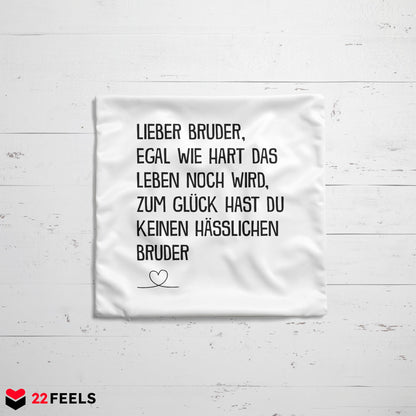 22Feels® Bruder Geschenk vom anderen Bruder - Kissen mit Spruch (Weiss 40x40cm)-Kissen Weiss 40x40-22Feels