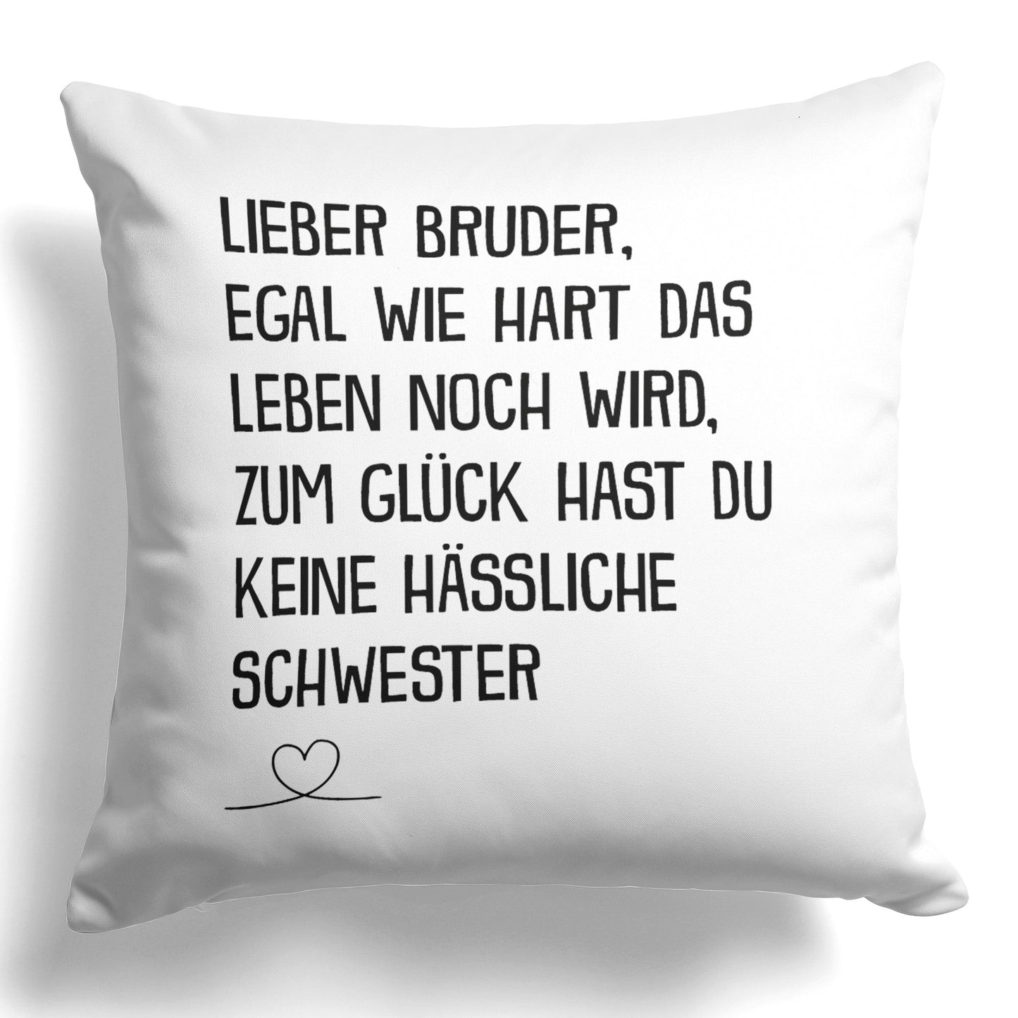 22Feels® Bruder Geschenk von der Schwester - Kissen mit Spruch (Weiss 40x40cm)-Kissen Weiss 40x40-22Feels
