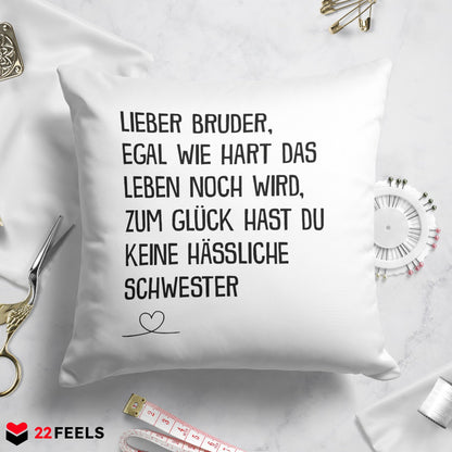 22Feels® Bruder Geschenk von der Schwester - Kissen mit Spruch (Weiss 40x40cm)-Kissen Weiss 40x40-22Feels