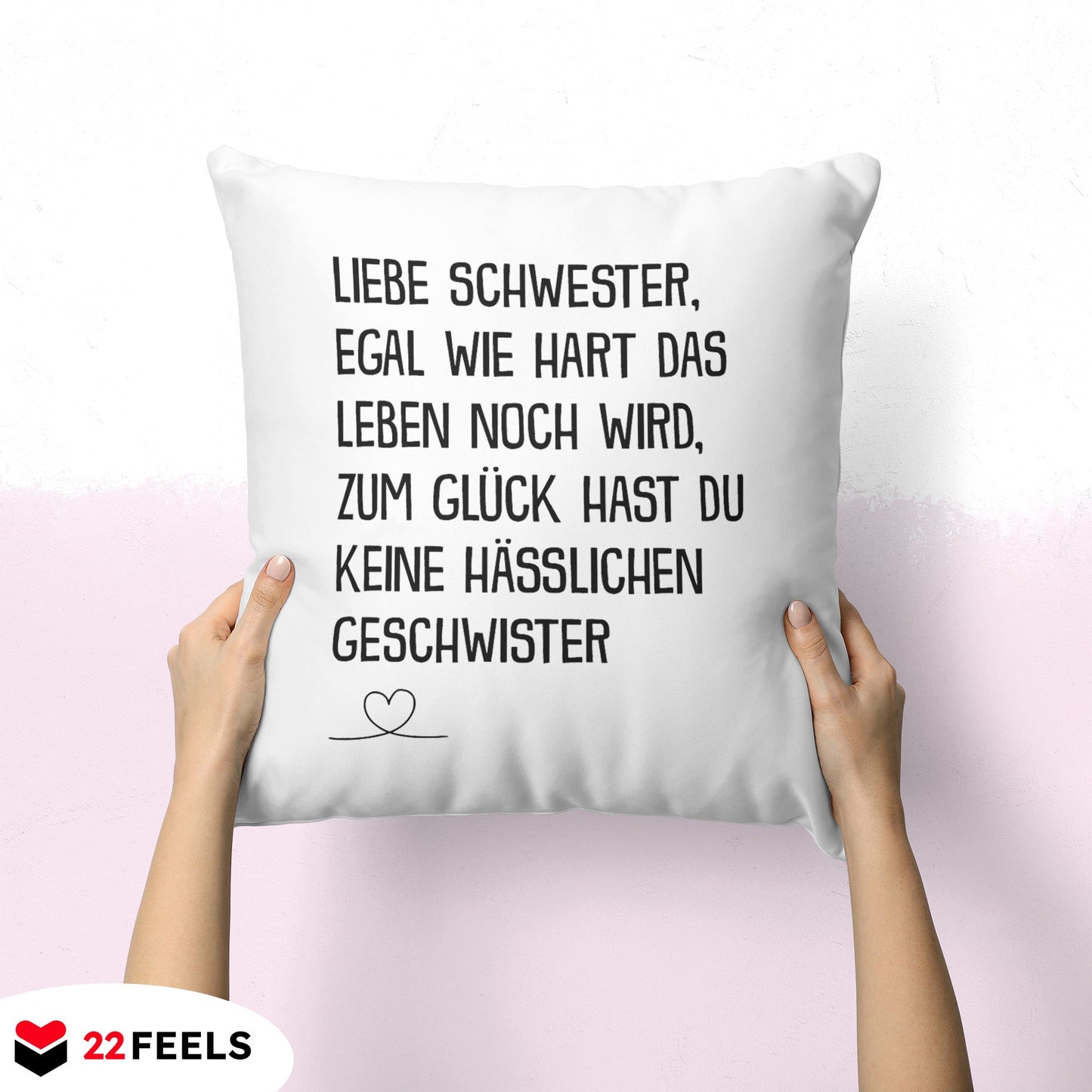 22Feels® Schwester Geschenk - Kissen mit Spruch (Weiss 40x40cm)-Kissen Weiss 40x40-22Feels