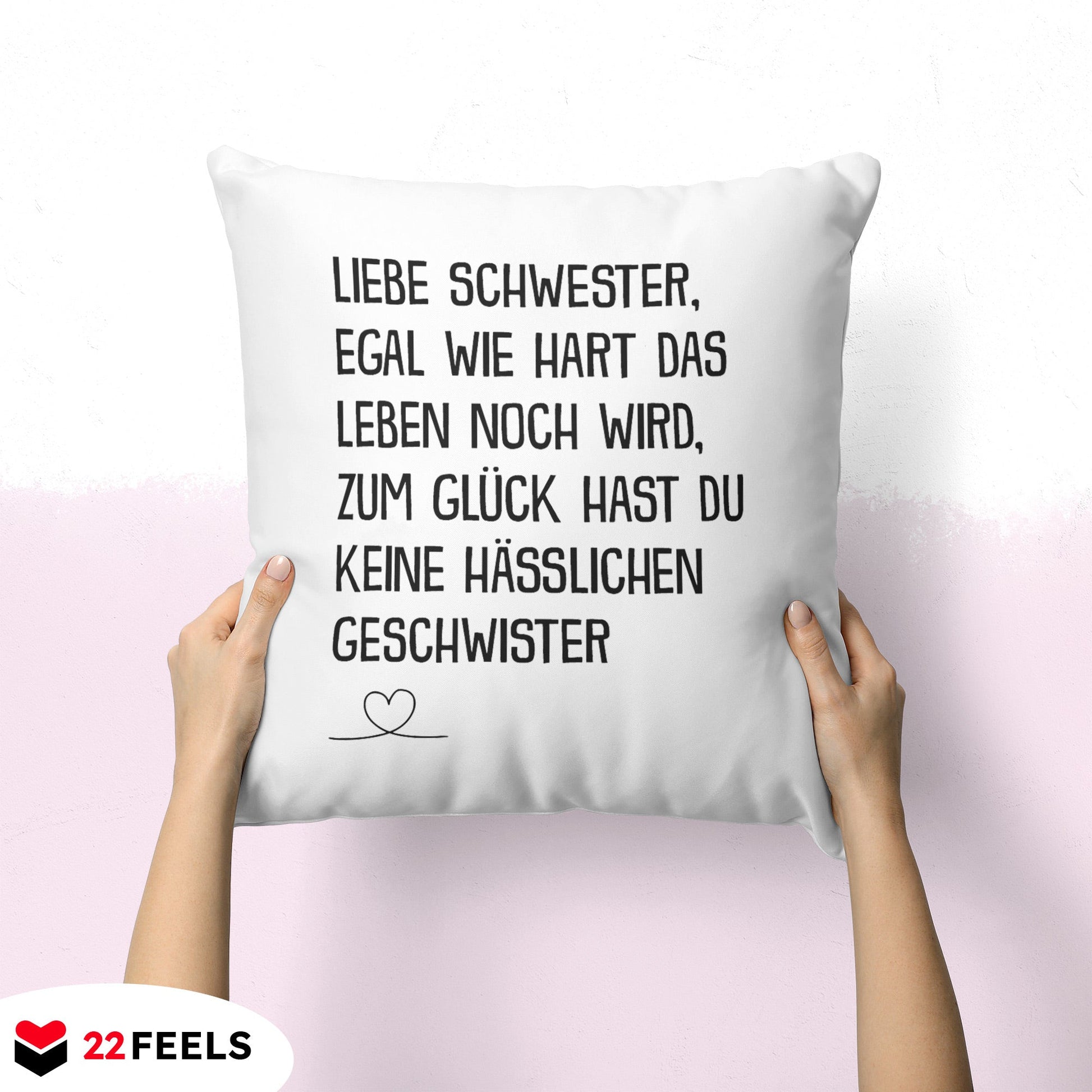 22Feels® Schwester Geschenk - Kissen mit Spruch (Weiss 40x40cm)-Kissen Weiss 40x40-22Feels