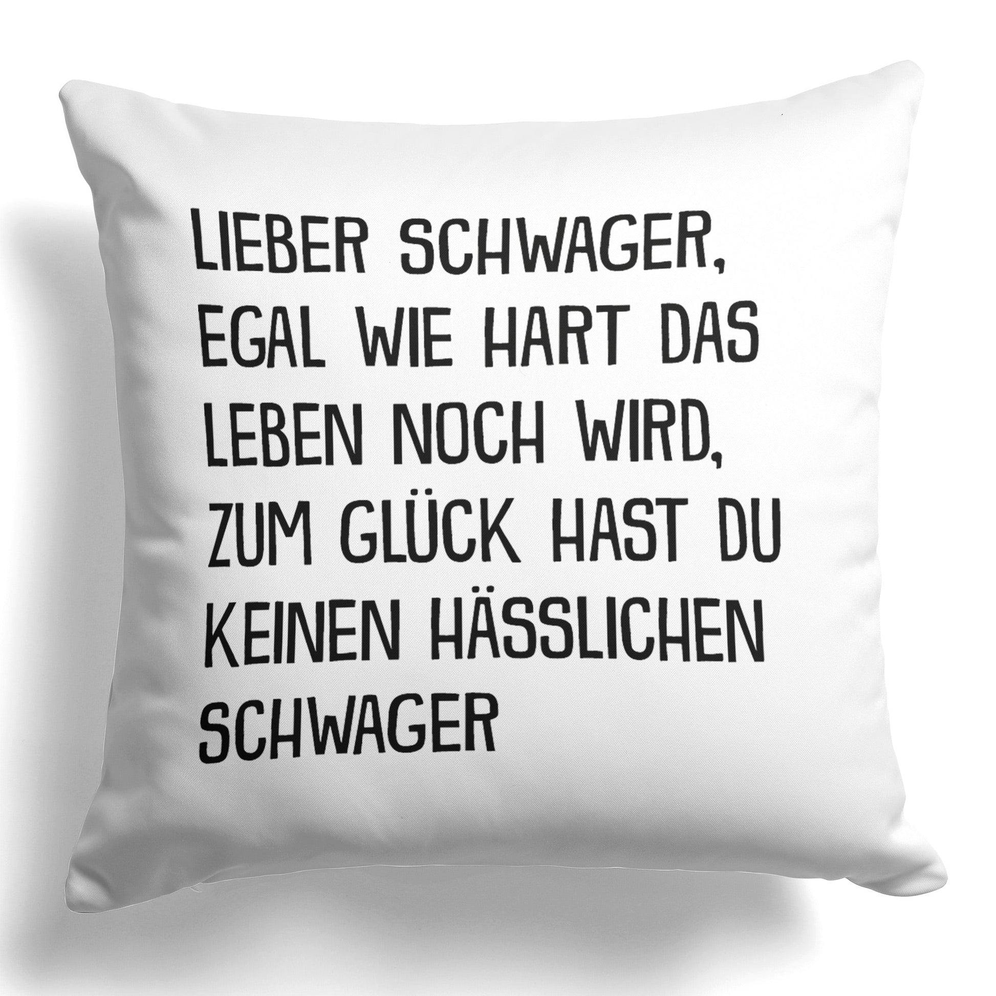 22Feels® Schwager Geschenk von Schwager - Kissen mit Spruch (Weiss 40x40cm)-Kissen Weiss 40x40-22Feels