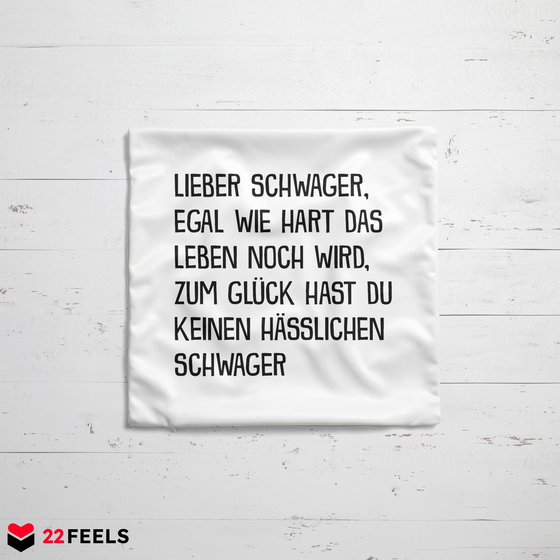 22Feels® Schwager Geschenk von Schwager - Kissen mit Spruch (Weiss 40x40cm)-Kissen Weiss 40x40-22Feels