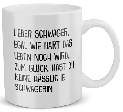 22Feels® Schwager Geschenk von Schwägerin - Tasse mit Spruch: Egal Wie Hart (Weiss, 320ml)-Weisse Tasse 320ml-22Feels