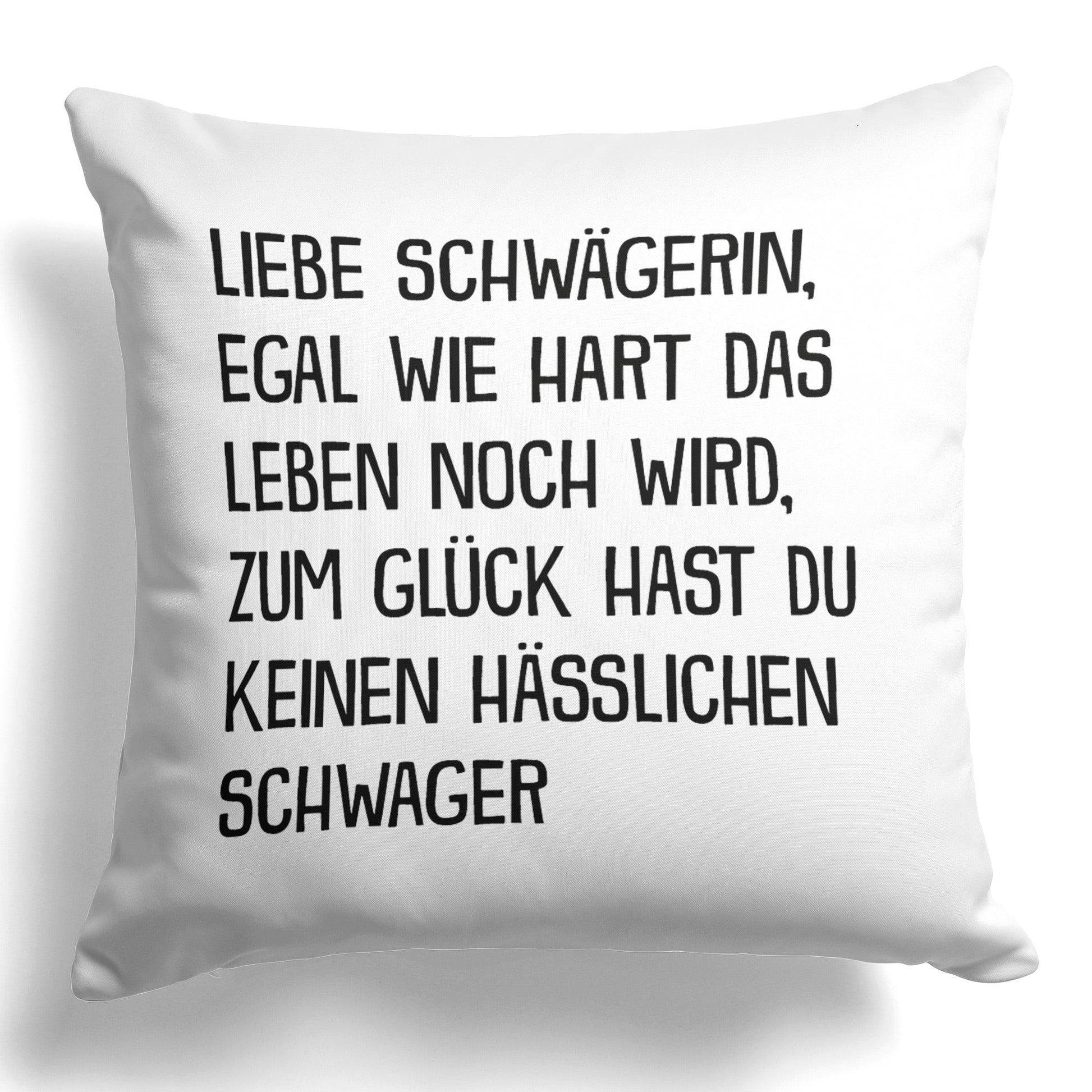 22Feels® Schwägerin Geschenk von Schwager - Kissen mit Spruch (Weiss 40x40cm)-Kissen Weiss 40x40-22Feels