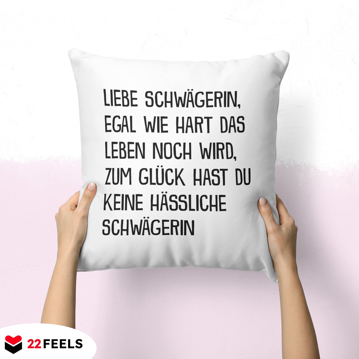 22Feels® Schwägerin Geschenk von Schwägerin - Kissen mit Spruch (Weiss 40x40cm)-Kissen Weiss 40x40-22Feels