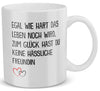 22Feels® Freund Geschenk zum Jahrestag, Valentinstag etc. - Tasse mit Spruch: Egal Wie Hart (Weiss, 320ml)-Weisse Tasse 320ml-22Feels