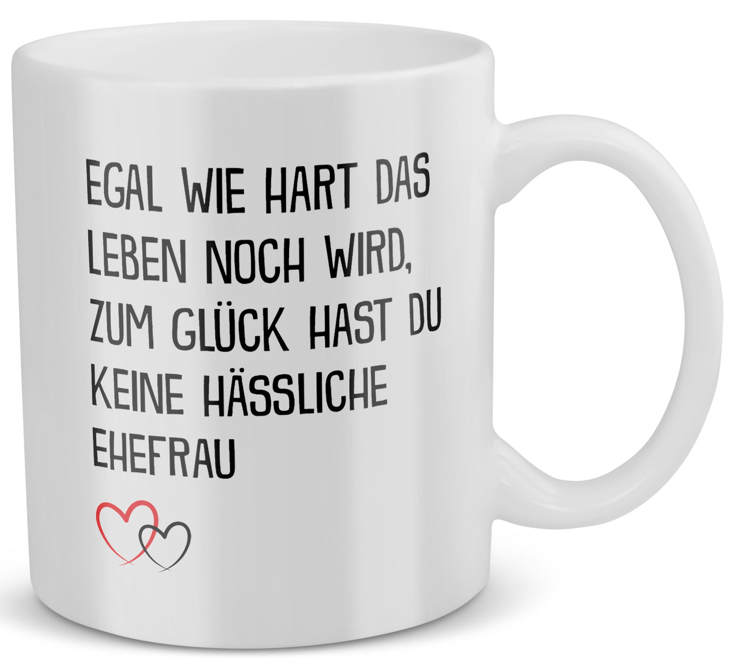 22Feels® Ehemann Geschenk zum Hochzeitstag, Valentinstag etc. - Tasse mit Spruch: Egal Wie Hart (Weiss, 320ml)-Weisse Tasse 320ml-22Feels