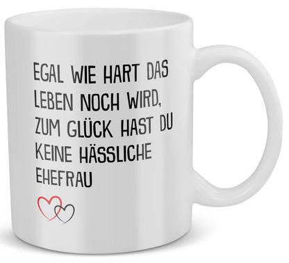 22Feels® Ehemann Geschenk zum Hochzeitstag, Valentinstag etc. - Tasse mit Spruch: Egal Wie Hart (Weiss, 320ml)-Weisse Tasse 320ml-22Feels