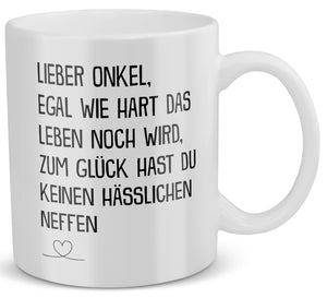22Feels® Onkel Geschenk von Neffe - Tasse mit Spruch: Egal Wie Hart (Weiss, 320ml)-Weisse Tasse 320ml-22Feels