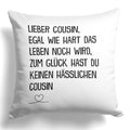 22Feels® Cousin Geschenk vom andere Cousin - Kissen mit Spruch (Weiss 40x40cm)-Kissen Weiss 40x40-22Feels
