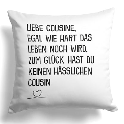22Feels® Cousine Geschenk vom Cousin - Kissen mit Spruch (Weiss 40x40cm)-Kissen Weiss 40x40-22Feels
