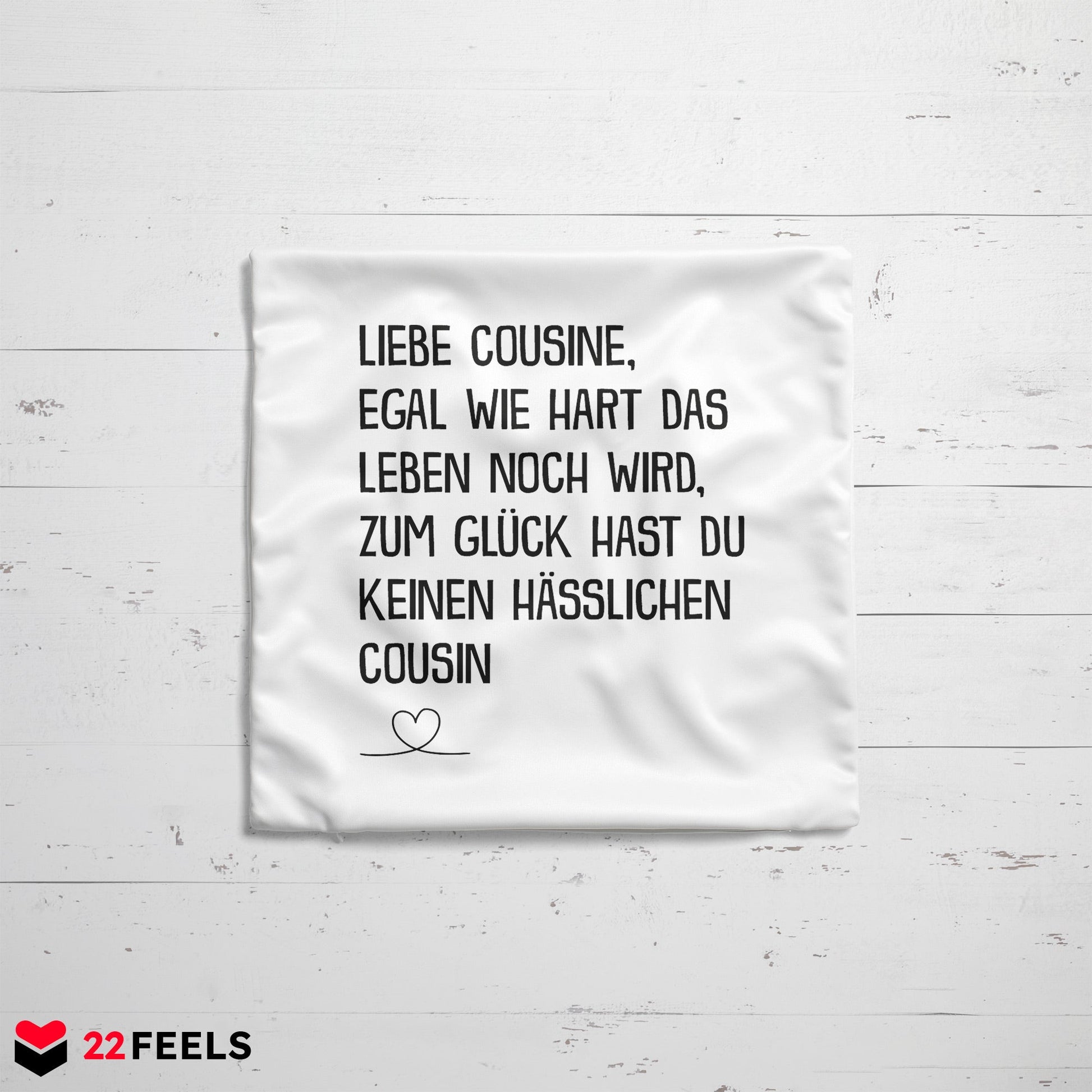 22Feels® Cousine Geschenk vom Cousin - Kissen mit Spruch (Weiss 40x40cm)-Kissen Weiss 40x40-22Feels