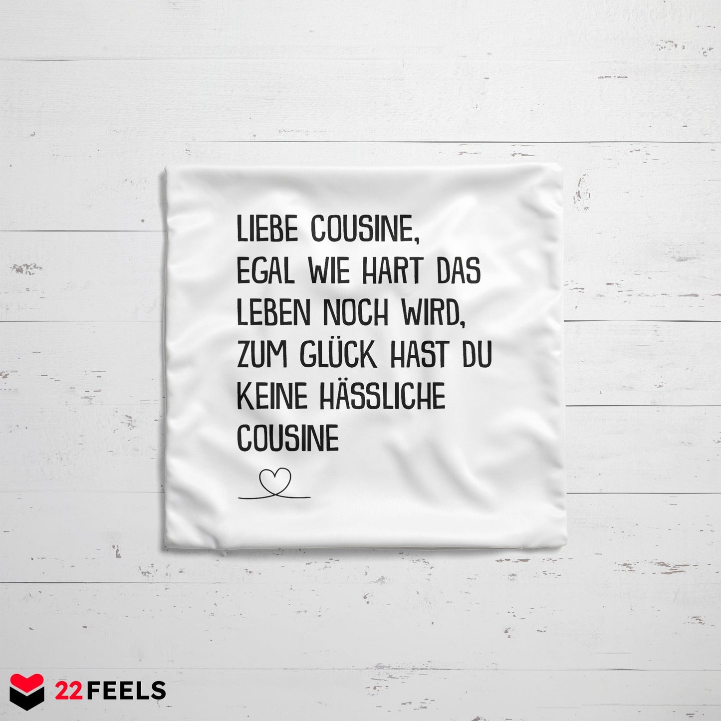 22Feels® Cousine Geschenk von der Cousine - Kissen mit Spruch (Weiss 40x40cm)-Kissen Weiss 40x40-22Feels