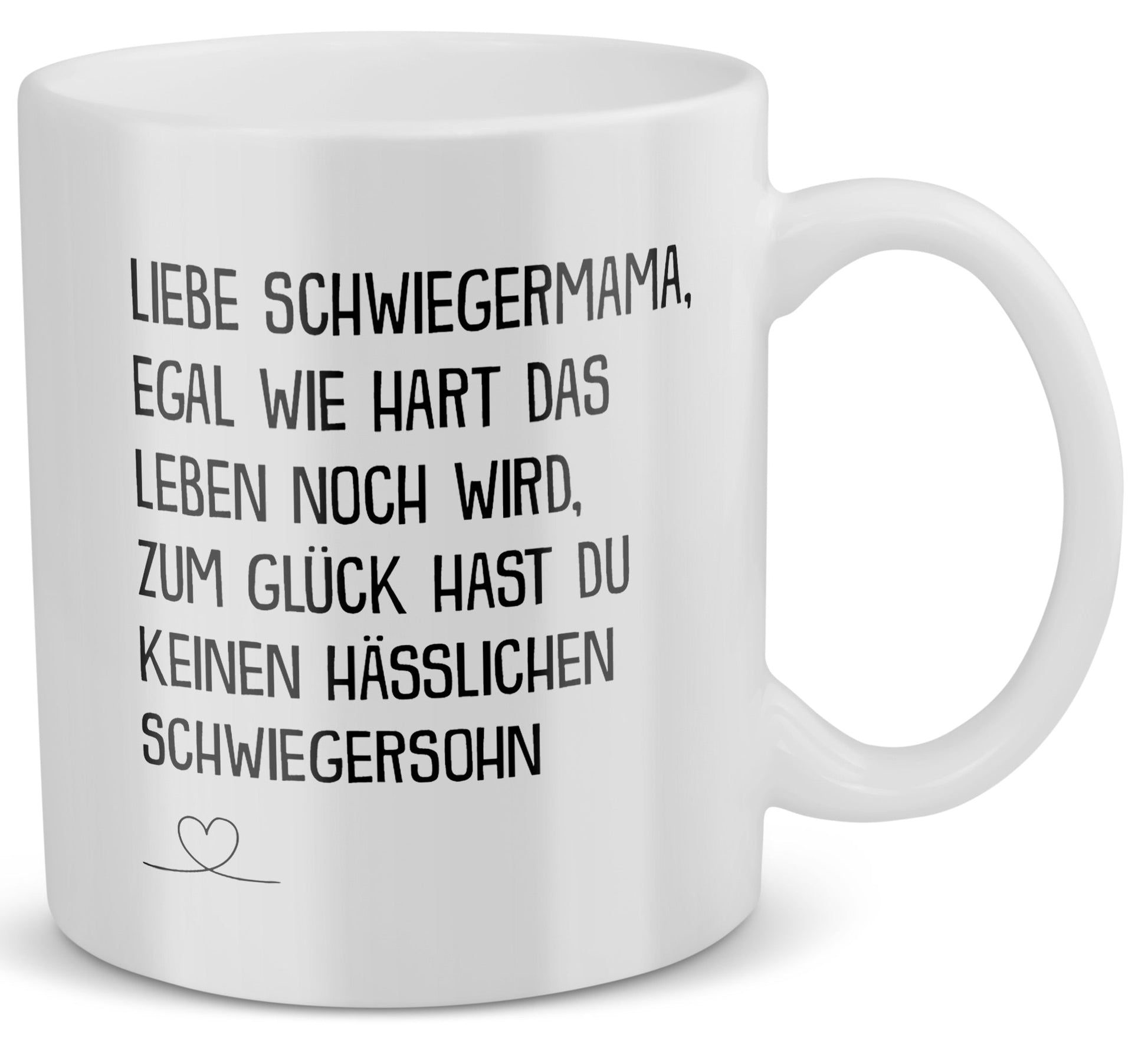 22Feels® Schwiegermama Geschenk von Schwiegersohn bzw. Bräutigam - Tasse mit Spruch: Egal Wie Hart (Weiss, 320ml)-Weisse Tasse 320ml-22Feels