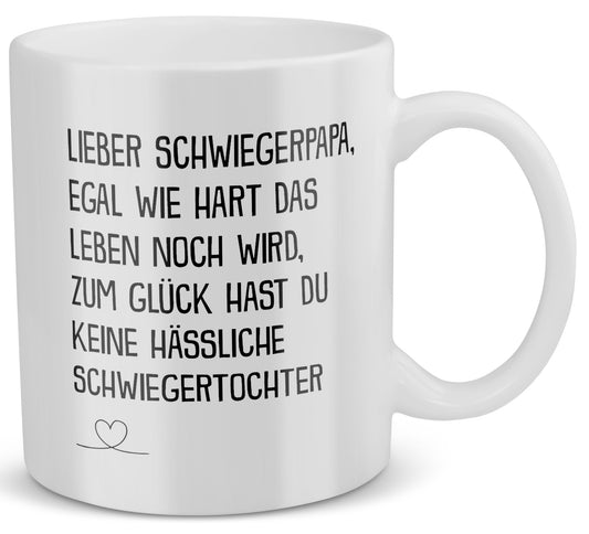 22Feels® Schwiegerpapa Geschenk von Schwiegertochter bzw. Braut - Tasse mit Spruch: Egal Wie Hart (Weiss, 320ml)-Weisse Tasse 320ml-22Feels
