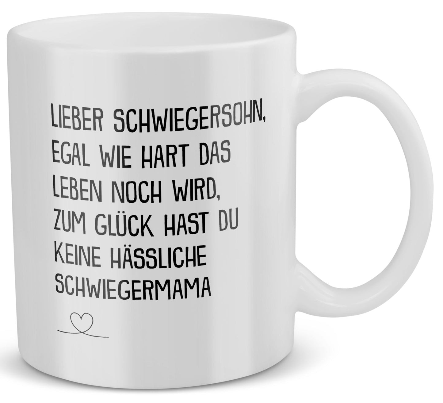 22Feels® Schwiegersohn Geschenk von Schwiegermama - Tasse mit Spruch: Egal Wie Hart (Weiss, 320ml)-Weisse Tasse 320ml-22Feels
