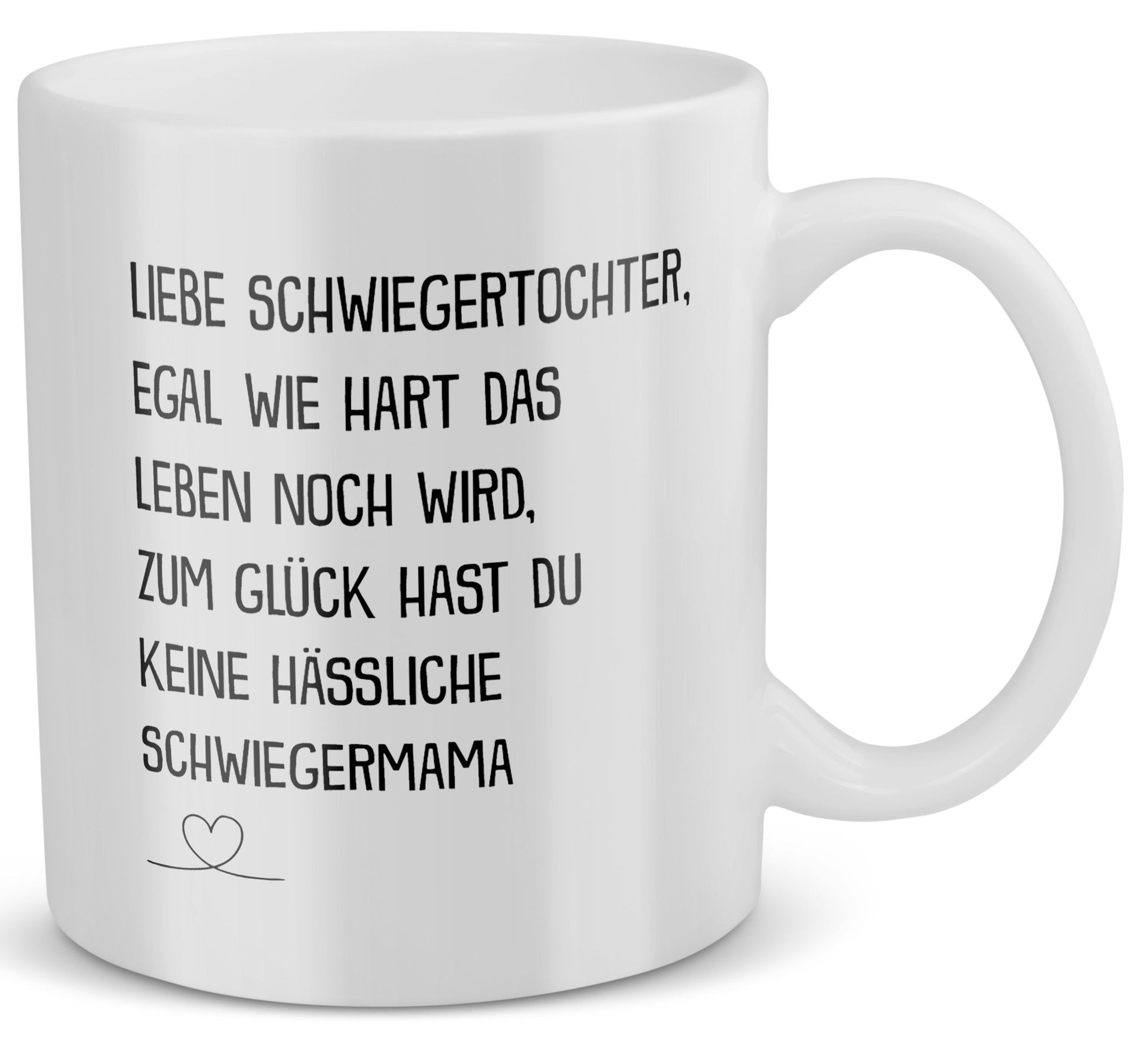 22Feels® Schwiegertochter Geschenk von Schwiegermama - Tasse mit Spruch: Egal Wie Hart (Weiss, 320ml)-Weisse Tasse 320ml-22Feels