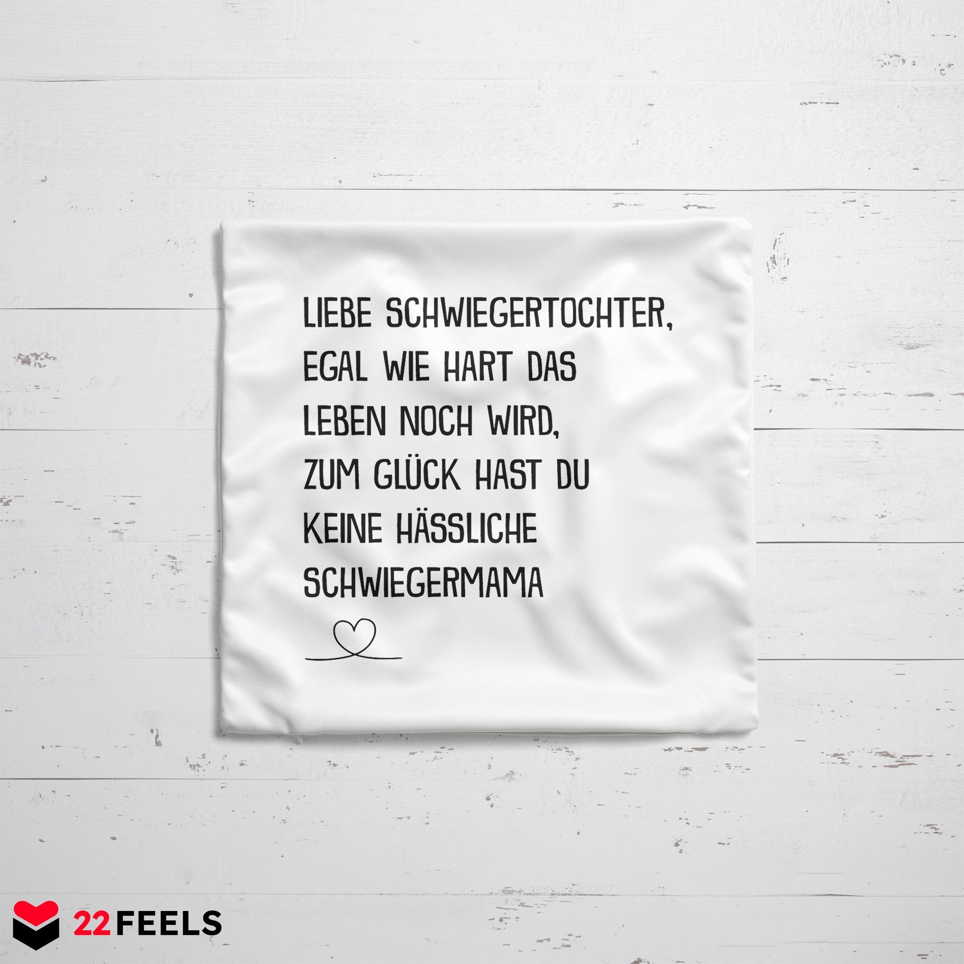22Feels® Schwiegertochter Geschenk von der Schwiegermama - Kissen mit Spruch (Weiss 40x40cm)-Kissen Weiss 40x40-22Feels