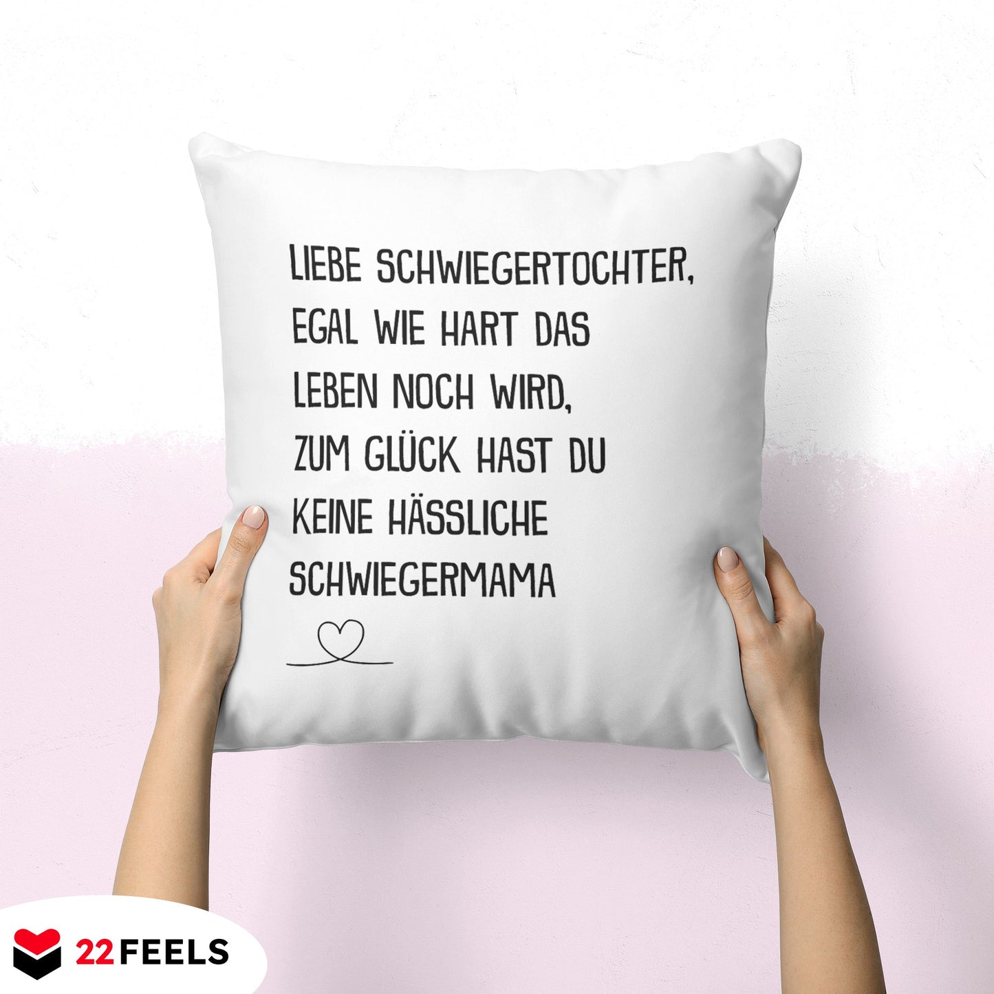 22Feels® Schwiegertochter Geschenk von der Schwiegermama - Kissen mit Spruch (Weiss 40x40cm)-Kissen Weiss 40x40-22Feels