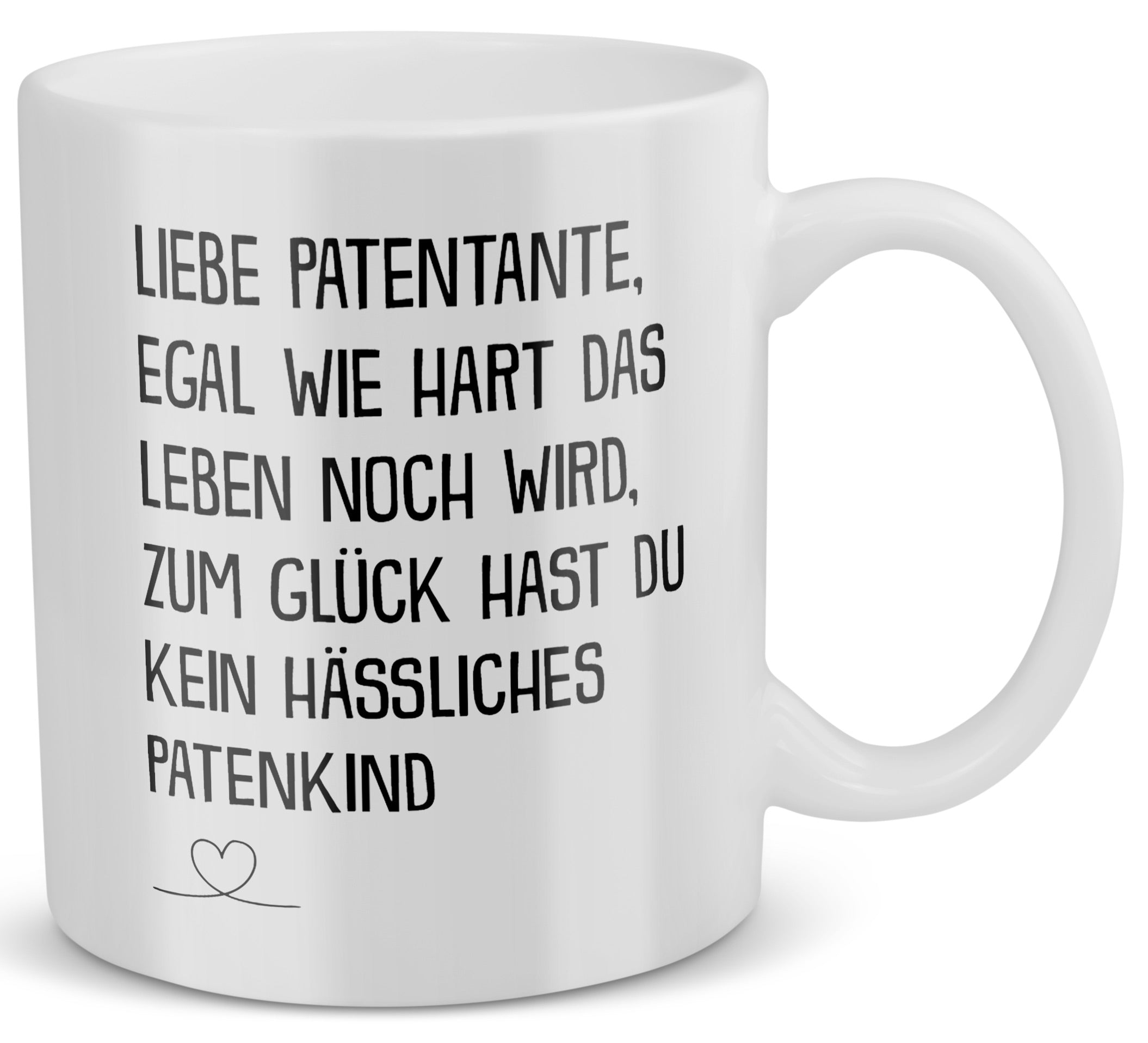 22Feels® Patentante Geschenk - Tasse mit Spruch: Egal Wie Hart (Weiss, 320ml)-Weisse Tasse 320ml-22Feels