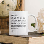 22Feels® Geschenk für Opas von Enkelin - Tasse mit Spruch: Egal Wie Alt Ich Bin, Prinzessin (Weiss, 320ml)-Weisse Tasse 320ml-22Feels